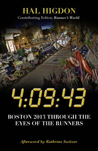4:09:43:  Boston 2013 Through the Eyes of the Runners