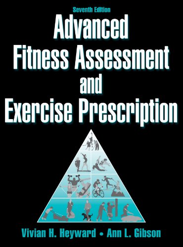 Advanced Fitness Assessment and Exercise Prescription, 7E