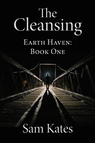 The Cleansing (Earth Haven Book 1)
