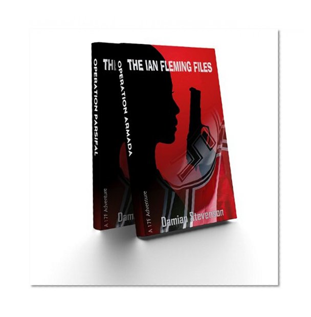 The Ian Fleming Files - An Espionage and Spy Thriller ('Operation Armada' and 'Operation Parsifal')