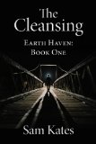 The Cleansing (Earth Haven Book 1)