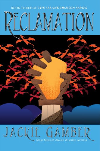 Reclamation (Leland Dragon Series Book 3)