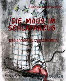 Die Maus im Schlafanzug: und andere Kurzgeschichten (German Edition)
