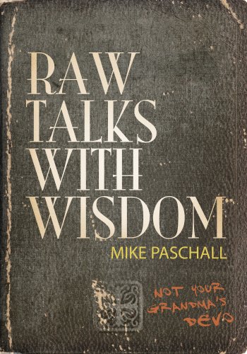 Raw Talks with Wisdom - Not Your Grandma's Devo
