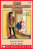 The Baby-Sitters Club #56: Keep Out, Claudia! (Baby-sitters Club (1986-1999))