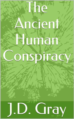 The Ancient Human Conspiracy