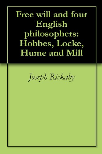 Free will and four English philosophers: Hobbes, Locke, Hume and Mill