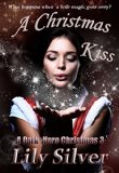 A Christmas Kiss: The Paid Companion's Story (A Dark Hero Christmas Book 3)