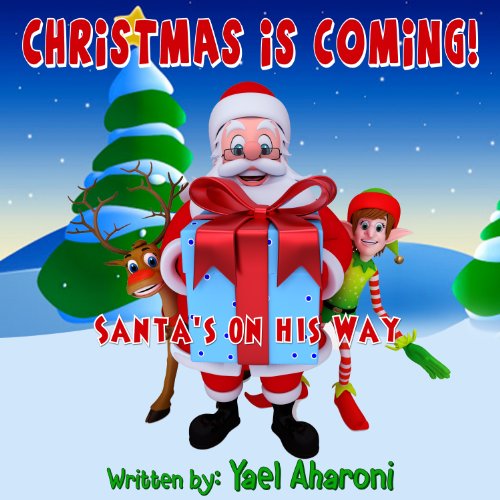 Christmas is Coming (Children's Books Collection Book 9)