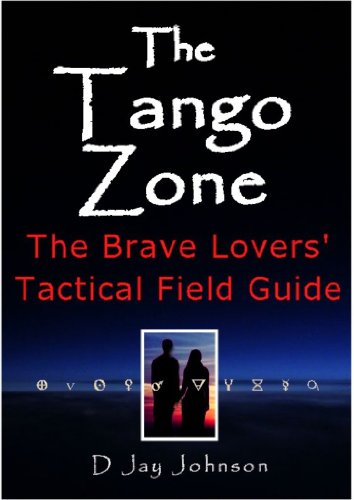 The Tango Zone: The Brave Lovers' Tactical Field Guide