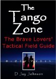 The Tango Zone: The Brave Lovers' Tactical Field Guide