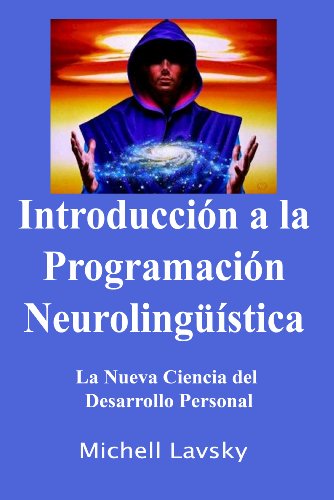 IntroducciÃ³n a la ProgramaciÃ³n NeurolingÃ¼Ã­stica (Spanish Edition)