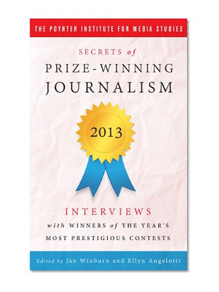 Secrets of Prize-Winning Journalism