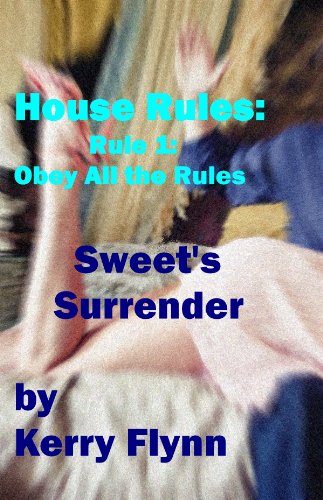House Rules: Rule 1 - Obey All the Rules! (Sweet's Surrender)