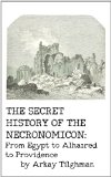 The Secret History of the Necronomicon