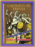 Captured at Tripoli / A Tale of Adventure by Percy F. Westerman