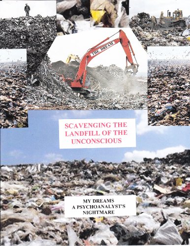 Scavenging the Landfill of the Unconscious