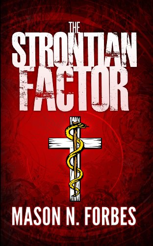 The Strontian Factor: The Delusion of God's Will.