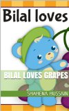 Bilal Loves Grapes