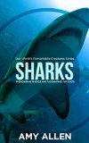 Sharks: Phenomenal Photos and Fascinating Fun Facts (Our World's Remarkable Creatures Series)