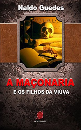 A MaÃ§onaria e os Filhos da ViÃºva (Portuguese Edition)