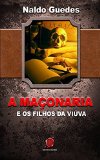 A MaÃ§onaria e os Filhos da ViÃºva (Portuguese Edition)