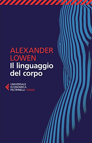 Il linguaggio del corpo (Universale economica. Saggi) (Italian Edition)