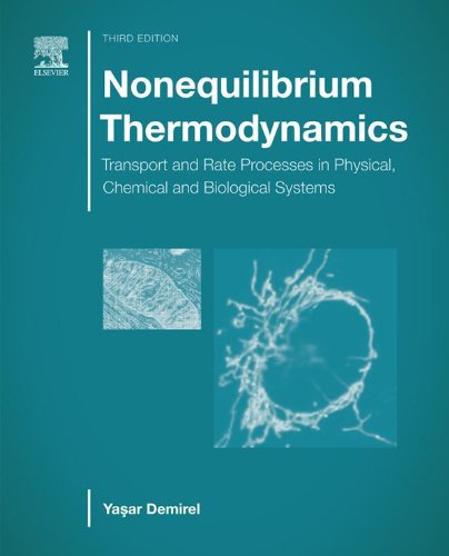 Nonequilibrium Thermodynamics: Transport and Rate Processes in Physical, Chemical and Biological Systems
