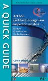 A Quick Guide to API 653 Certified Storage Tank Inspector Syllabus: Example Questions and Worked Answers