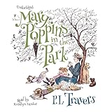 Mary Poppins in the Park: The Mary Poppins Series, Book 4