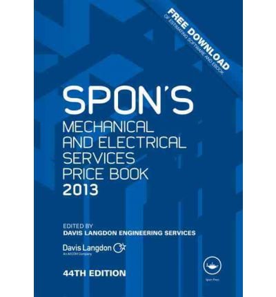 [ Spon's Mechanical and Electrical Services Price Book (2013) (Spon's Price Book) ] By Langdon, Davis ( Author ) [ 2012 ) [ Hardcover ]