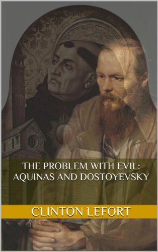 The Problem With Evil: Aquinas and Dostoyevsky