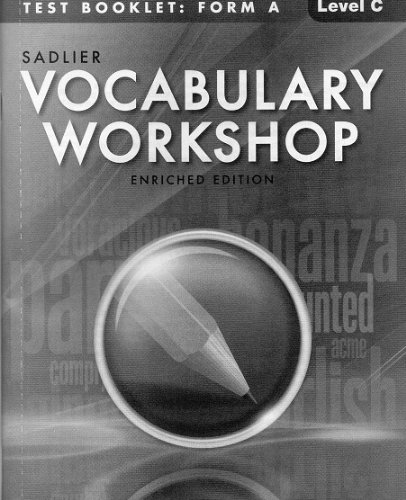 VOCABULARY WORKSHOP ENRICHED EDITION@2013 TEST BOOKLET: FORM A LEVEL C (GRADE 8)
