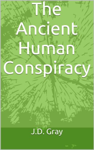 The Ancient Human Conspiracy
