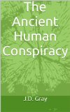 The Ancient Human Conspiracy