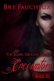 Encounters: Novella (The Elder Origins Book 3)