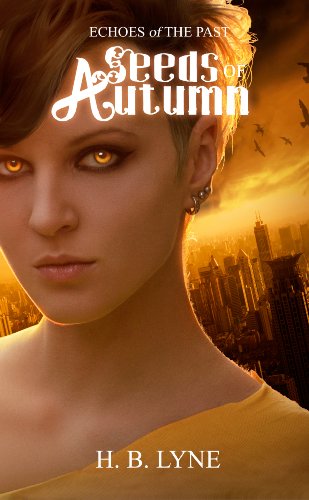 Seeds of Autumn: A Dark Shapeshifter Urban Fantasy (Echoes of the Past Book 1)