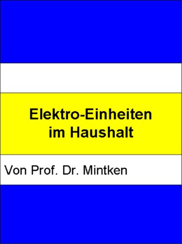 Elektro-Einheiten im Haushalt (German Edition)
