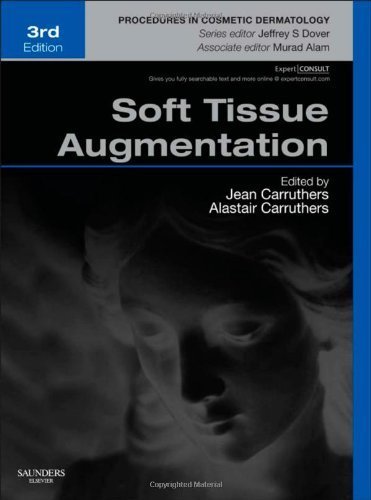 Soft Tissue Augmentation: Procedures in Cosmetic Dermatology Series (Expert Consult - Online and Print), 3e 3rd (third) edition by Carruthers MD FRCSC, Jean, Carruthers MA BM BCh FRCP(LON published by Saunders (2012) Hardcover