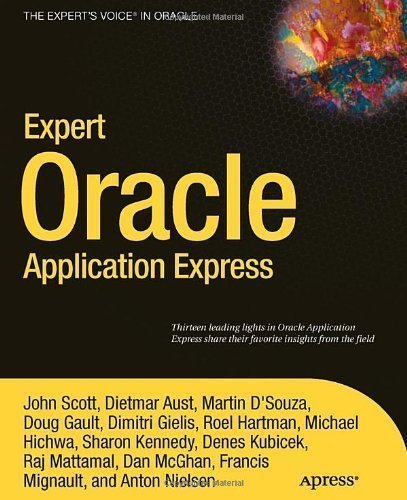 Expert Oracle Application Express 1st (first) edition by Aust, Dietmar, DSouza, Martin, Gault, Doug, Gielis, Dimitri, published by Apress (2011) Paperback
