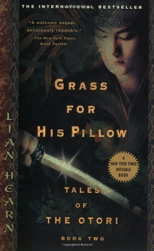 Grass for His Pillow (Tales of the Otori, Book 2) by Hearn, Lian Published by Riverhead Trade English Language edition (2004) Paperback