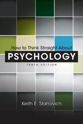 How to Think Straight About Psychology (10th Edition) by Stanovich, Keith E. Published by Pearson 10th (tenth) edition (2012) Paperback