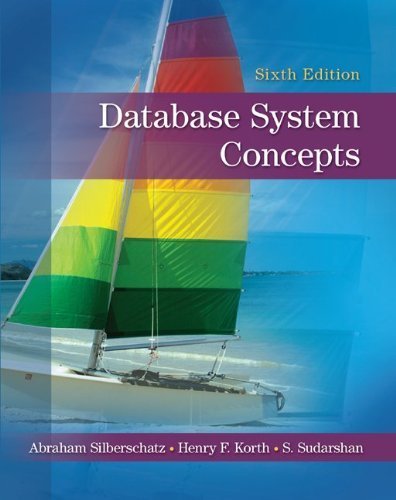 Database System Concepts by Silberschatz, Abraham Published by McGraw-Hill Science/Engineering/Math 6th (sixth) edition (2010) Hardcover