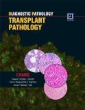 Diagnostic Pathology: Transplant Pathology: Published by Amirsys 1 Har/Psc edition by Chang MD, Anthony, Husain MD, Aliya N., Gordon M.D. Ph.D, Dr published by Lippincott Williams & Wilkins (2013) Hardcover