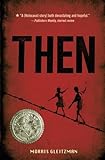 Then by Gleitzman, Morris Published by Square Fish Reprint edition (2013) Paperback