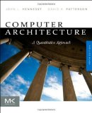 Computer Architecture, Fifth Edition: A Quantitative Approach (The Morgan Kaufmann Series in Computer Architecture and Design) by Hennessy, John L. Published by Morgan Kaufmann 5th (fifth) edition (2011) Paperback