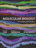 Molecular Biology: Principles and Practice by Cox, Michael M. Published by W. H. Freeman 1st (first) edition (2011) Hardcover