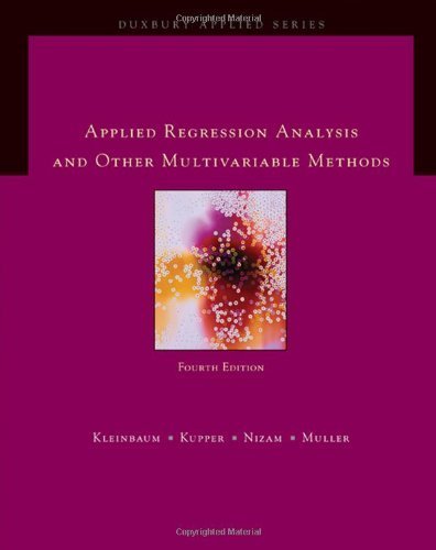 Applied Regression Analysis and Other Multivariable Methods (Duxbury Applied) by Kleinbaum, David G. Published by Cengage Learning 4th (fourth) edition (2007) Hardcover