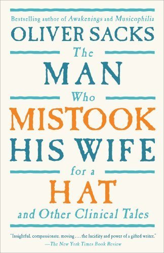 The Man Who Mistook His Wife For A Hat: And Other Clinical Tales by Sacks, Oliver Published by Touchstone (1998) Paperback
