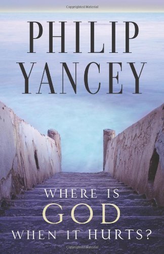 Where Is God When It Hurts? by Yancey, Philip Published by Zondervan Anv edition (2002) Paperback